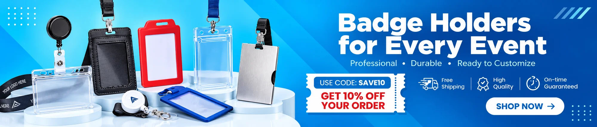 Custom Badge Holders for Every Event - Durable and Fully Customizable - Use Code SAVE10 for 10% Off